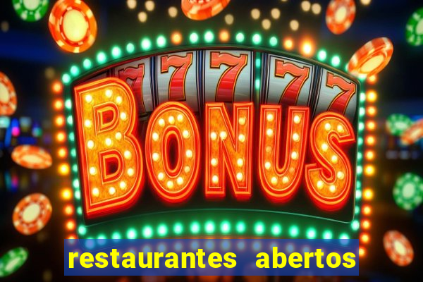 restaurantes abertos no natal porto alegre